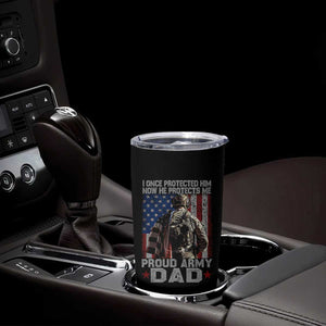 Proud Army Dad Tumbler Cup I Once Protected Him Now He Protects Me TS10 Print Your Wear