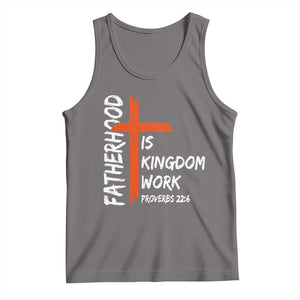 Fatherhood Is Kingdom Work Tank Top Vintage Christian Dad Cross Bible Verse