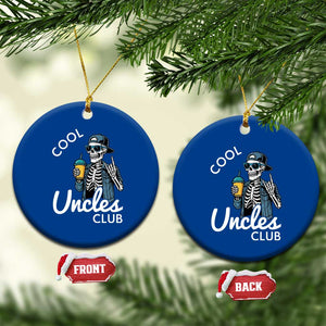 Cool Uncles Club Ceramic Ornament Funny Uncle Skeleton