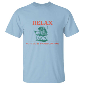 Chill Pug T Shirt Vintage Dog Lovers Relax Nothing Is Under Control Summer Chilling Vibes