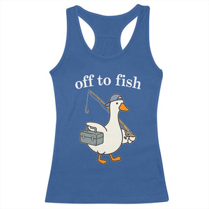 Funny Goose Fishing Racerback Tank Top Off to Fish Cute Waterfowl Angler Gift for Fishing Lovers