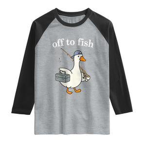 Funny Goose Fishing Raglan Shirt Off to Fish Cute Waterfowl Angler Gift for Fishing Lovers