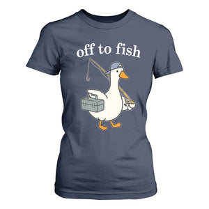Funny Goose Fishing T Shirt For Women Off to Fish Cute Waterfowl Angler Gift for Fishing Lovers