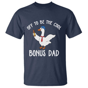 Funny Stepdad Silly Goose T Shirt Off To Be The Cool Bonus Dad TS10 Navy Print Your Wear