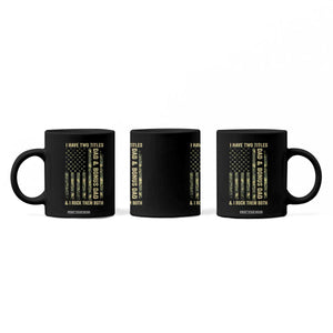 Funny Stepdad Coffee Mug I Have Two Titles Dad And Bonus Dad Camo American Flag TS10 Print Your Wear
