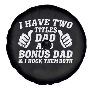 Funny Stepdad Spare Tire Cover I Have Two Titles Dad And Bonus Dad TS10 Print Your Wear