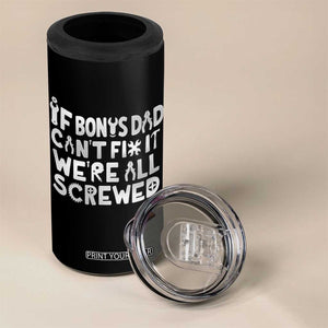 Funny Stepdad Gifts 4 in 1 Can Cooler Tumbler If Bonus Dad Cant Fix It Stepfather Fathers Day