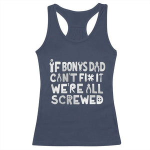 Funny Stepdad Gifts Racerback Tank Top If Bonus Dad Cant Fix It Stepfather Fathers Day
