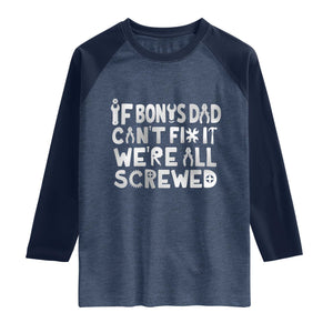Funny Stepdad Gifts Raglan Shirt If Bonus Dad Cant Fix It Stepfather Fathers Day