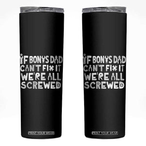 Funny Stepdad Gifts Skinny Tumbler If Bonus Dad Cant Fix It Stepfather Fathers Day
