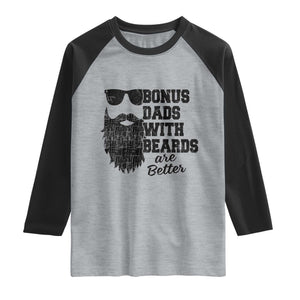 Bonus Dads With Beards Are Better Raglan Shirt Retro Step Dad Fathers Day