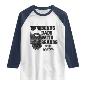Bonus Dads With Beards Are Better Raglan Shirt Retro Step Dad Fathers Day