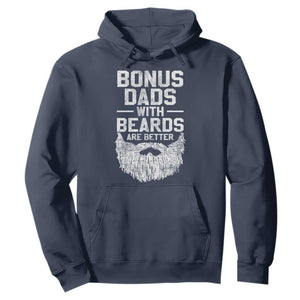 Bonus Dads With Beards Are Better Hoodie Funny Stepdad Stepfather Fathers Day TS10 Navy Print Your Wear