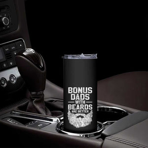 Bonus Dads With Beards Are Better Skinny Tumbler Funny Stepdad Stepfather Fathers Day TS10 Print Your Wear