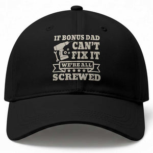Funny Stepdad Baseball Cap Retro If Bonus Dad Cant Fix It Were All Screwed