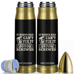 Funny Stepdad Bullet Tumbler Retro If Bonus Dad Cant Fix It Were All Screwed