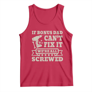 Funny Stepdad Tank Top Retro If Bonus Dad Cant Fix It Were All Screwed