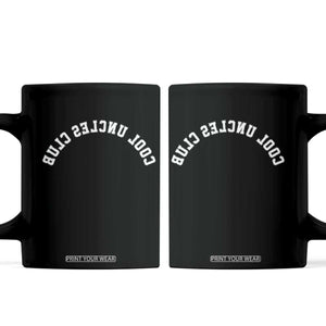Cool Uncles Club Coffee Mug Gifts For Uncle Retro Upside Down Text TS10 Black Print Your Wear