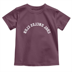 Cool Uncles Club Toddler T Shirt Gifts For Uncle Retro Upside Down Text TS10 Maroon Print Your Wear