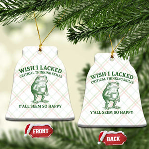 Sarcastic Overthinking Frog Coffee Meme Ceramic Ornament Wish I Lacked Critical Thinking Skills Y'all Seem So Happy