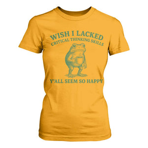 Sarcastic Overthinking Frog Coffee Meme T Shirt For Women Wish I Lacked Critical Thinking Skills Y'all Seem So Happy