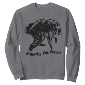 Jimothy Eat World Funny Viral Raccoon Seattle Trash Panda Sweatshirt