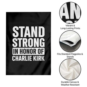 Stand Strong in Honor of Charlie Kirk Garden Flag TS10 Print Your Wear