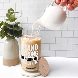 Stand Strong in Honor of Charlie Kirk Glass Can TS10 Print Your Wear