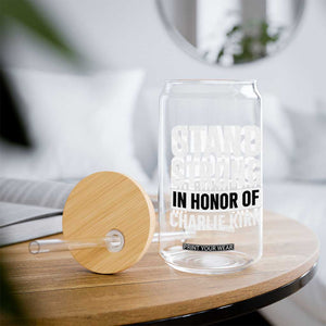 Stand Strong in Honor of Charlie Kirk Glass Can TS10 Print Your Wear
