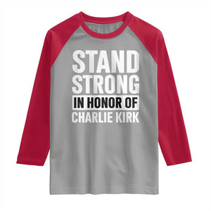 Stand Strong in Honor of Charlie Kirk Raglan Shirt TS10 Sport Gray Red Print Your Wear