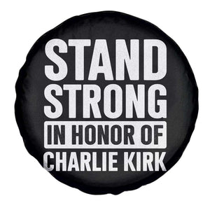 Stand Strong in Honor of Charlie Kirk Spare Tire Cover TS10 Print Your Wear
