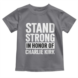 Stand Strong in Honor of Charlie Kirk Toddler T Shirt TS10 Charcoal Print Your Wear