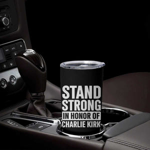 Stand Strong in Honor of Charlie Kirk Tumbler Cup TS10 Print Your Wear