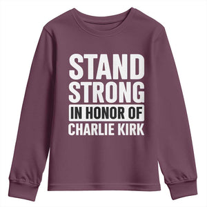 Stand Strong in Honor of Charlie Kirk Youth Sweatshirt TS10 Maroon Print Your Wear