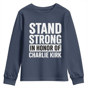 Stand Strong in Honor of Charlie Kirk Youth Sweatshirt TS10 Navy Print Your Wear