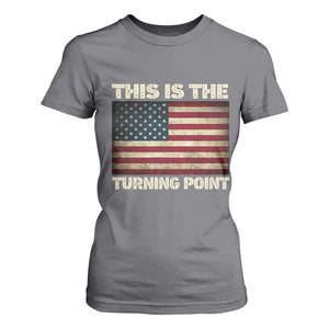 Retro This is The Turning Point T Shirt For Women Vintage USA Freedom Patriotic America Flag TS10 Charcoal Print Your Wear