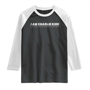 I Am Charlie Kirk Raglan Shirt Freedom A True Patriot Patriotic USA TS10 Black White Print Your Wear