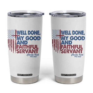 Charlie Kirk Tumbler Cup Fear Not Mens Christian Memorial Tribute Charlie Cross US Flag TS10 White Print Your Wear