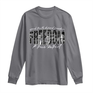 Charlie Kirk Freedom Long Sleeve Shirt A True Patriot Patriotic American TS10 Charcoal Print Your Wear