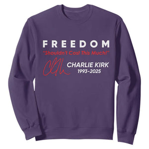 Charlie Kirk Memorial Sweatshirt Freedom Shouldnt Cost This Much TS10 Purple Print Your Wear
