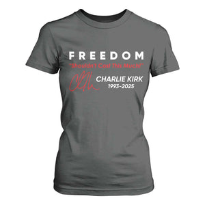 Charlie Kirk Memorial T Shirt For Women Freedom Shouldnt Cost This Much TS10 Dark Heather Print Your Wear