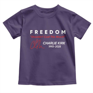 Charlie Kirk Memorial Toddler T Shirt Freedom Shouldnt Cost This Much TS10 Purple Print Your Wear
