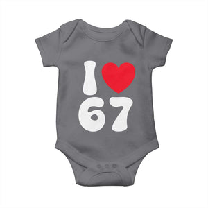 I Love 67 Baby Onesie 67th Birthday Six Seven Funny Gen Alpha Slang Saying TS10 Charcoal Print Your Wear