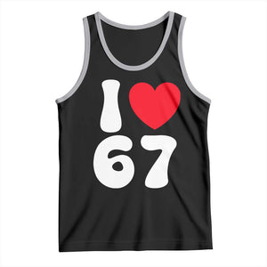 I Love 67 Tank Top 67th Birthday Six Seven Funny Gen Alpha Slang Saying TS10 Black Athletic Heather Print Your Wear