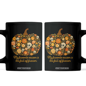 My Favorite Season is the Fall of Fascism Coffee Mug Social Justice Halloween Activist TS10 Black Print Your Wear