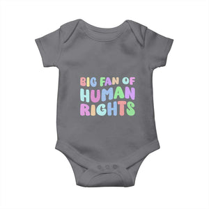 Big Fan Of Human Rights Baby Onesie Social Justice Equality Activist TS10 Charcoal Print Your Wear