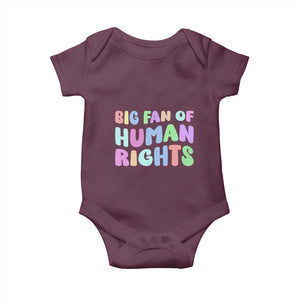 Big Fan Of Human Rights Baby Onesie Social Justice Equality Activist TS10 Maroon Print Your Wear