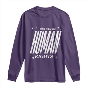 Big Fan Of Human Rights Long Sleeve Shirt Equality Activist TS10 Purple Print Your Wear