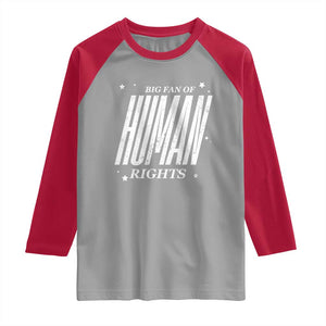 Big Fan Of Human Rights Raglan Shirt Equality Activist TS10 Sport Gray Red Print Your Wear