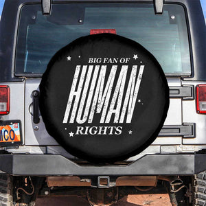 Big Fan Of Human Rights Spare Tire Cover Equality Activist TS10 No hole Black Print Your Wear